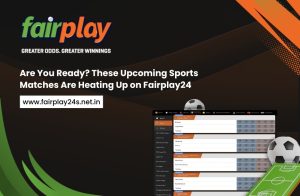 Fairplay24 upcoming matches featuring live sports action