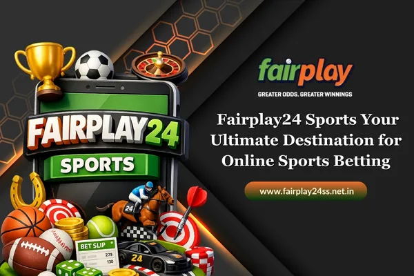 Fairplay24 Sports_ Your Ultimate Destination for Online Sports Betting