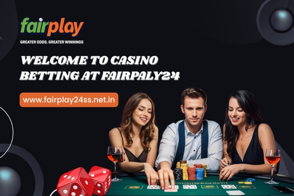 Welcome to Casino Betting at Fairpaly24