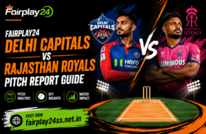 Fairplay24 Delhi Capitals vs Rajasthan Royals Pitch Report Guide