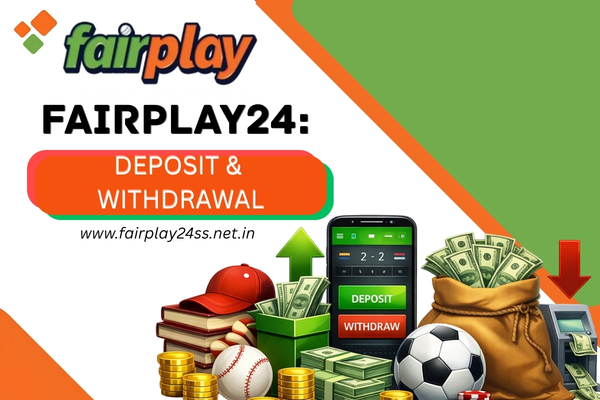 FairPlay24 Deposit & Withdrawal