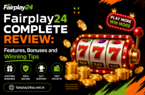 Fairplay24 Complete Review Features, Bonuses and Winning Tips