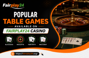 Best Table Games Available on Fairplay24 Casino