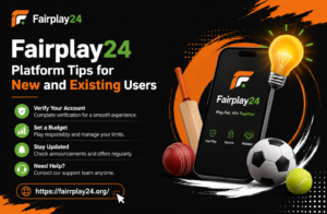 Fairplay24 Platform Tips for New and Existing Users