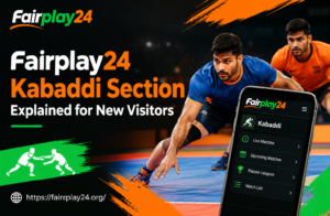 Fairplay24 Kabaddi Section Explained for New Visitors